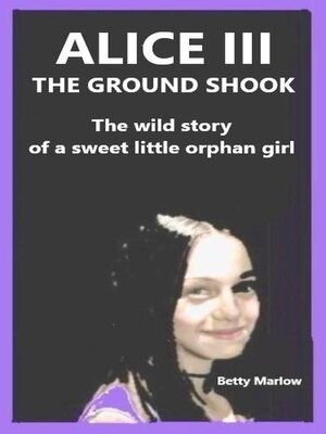 cover image of Alice III the Ground Shook
